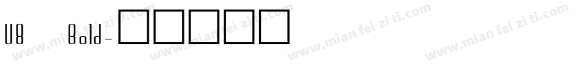 U8 Bold字体转换